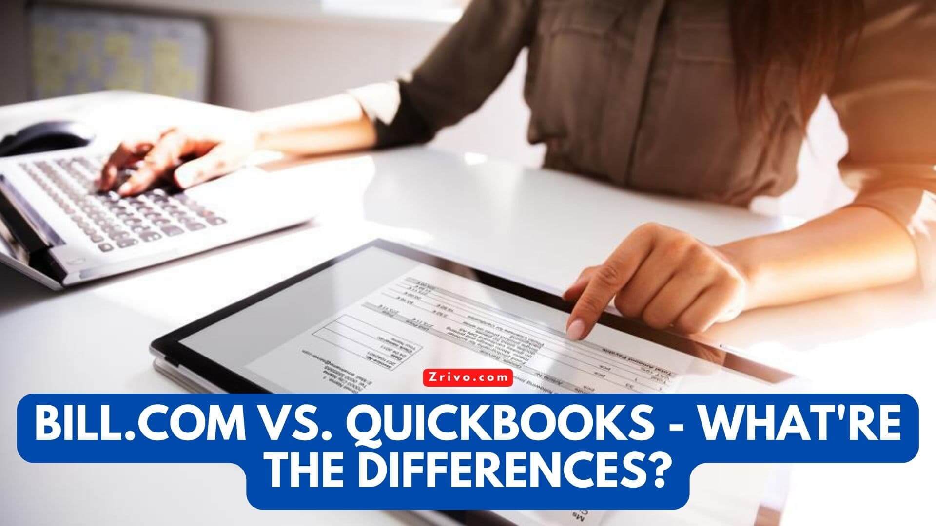 Bill.com Vs. QuickBooks - What're the Differences? Bill.com Vs. QuickBooks - What're the Differences?