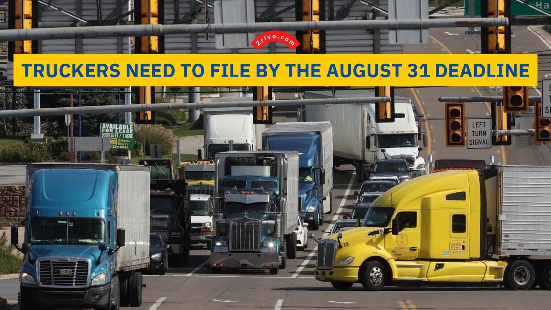 Truckers Need to File by the August 31 Deadline Truckers Need to File by the August 31 Deadline