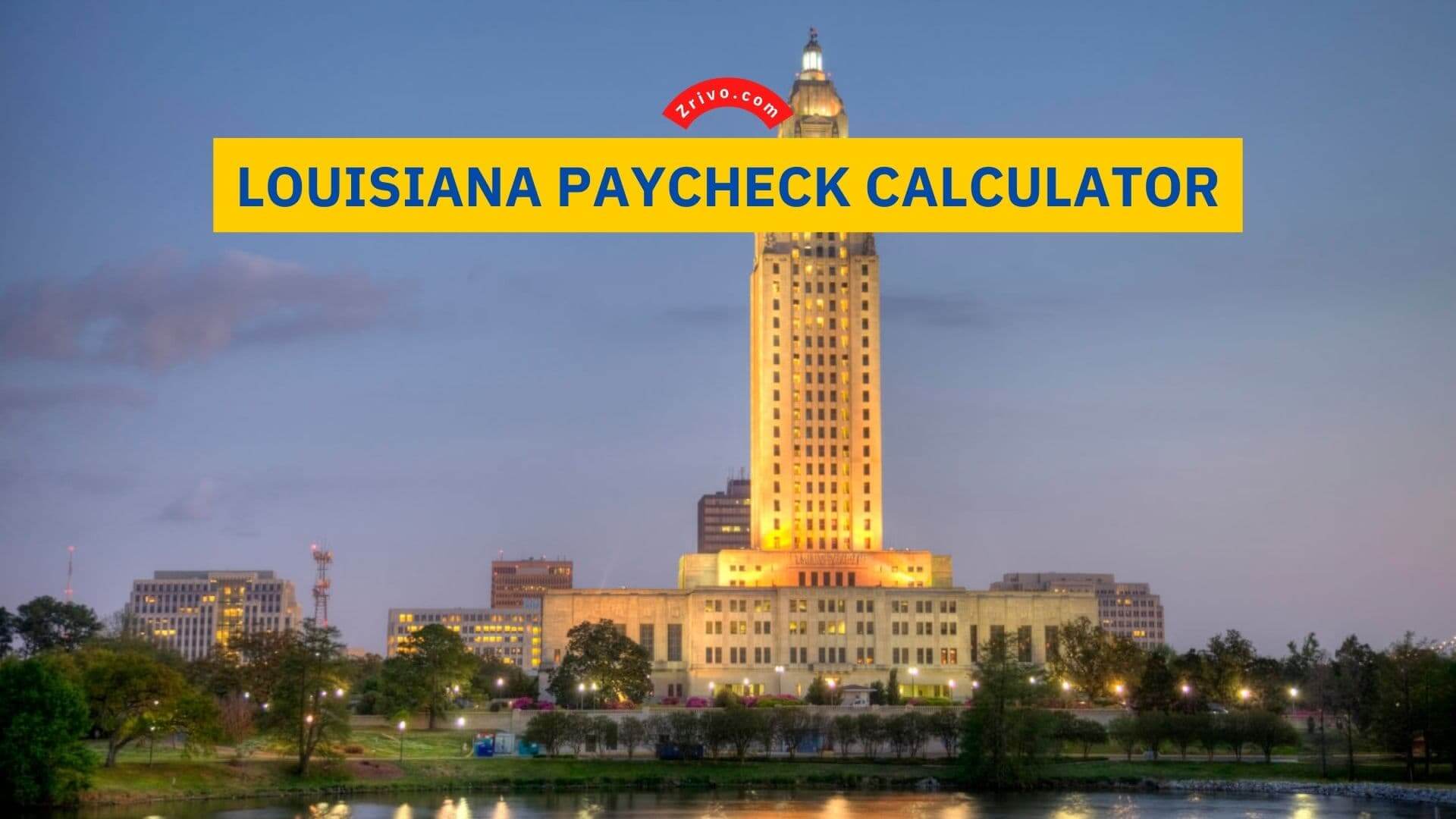 Louisiana Paycheck Calculator Louisiana Paycheck Calculator
