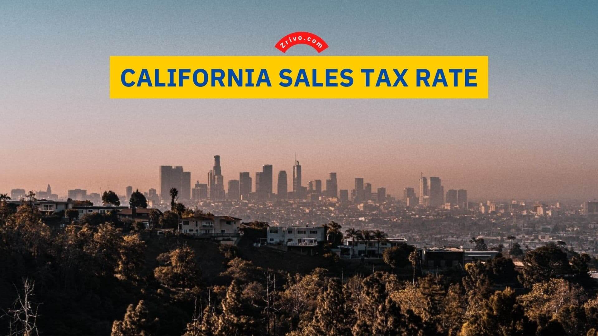 California Sales Tax Rate California Sales Tax Rate