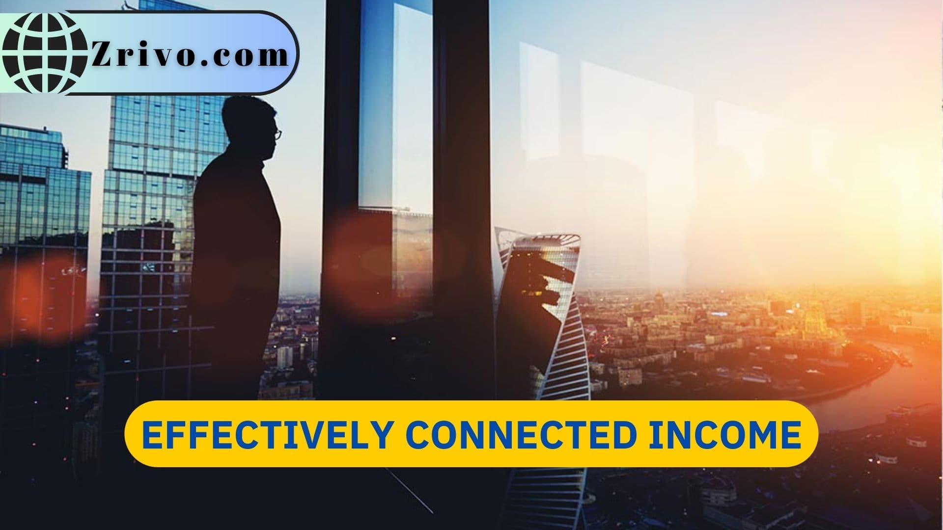 Effectively Connected Income Effectively Connected Income
