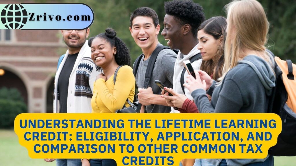 Understanding The Lifetime Learning Credit: Eligibility, Application ...