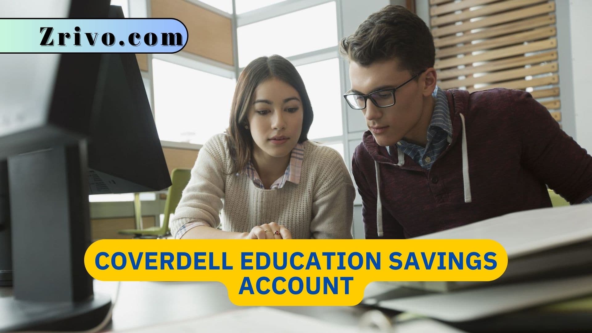 Coverdell Education Savings Account Coverdell Education Savings Account