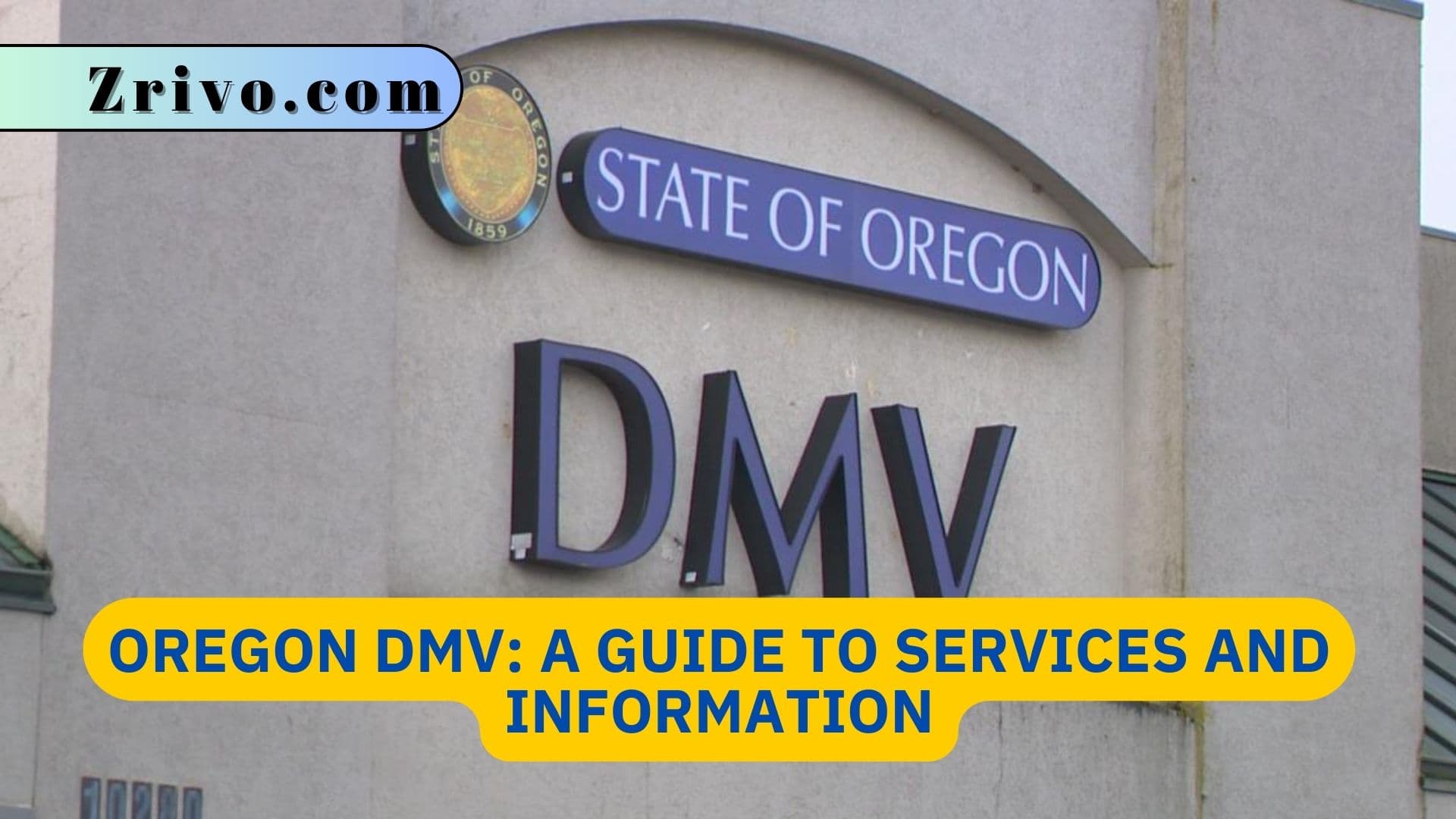 Oregon DMV: A Guide to Services and Information Oregon DMV A Guide to Services and Information