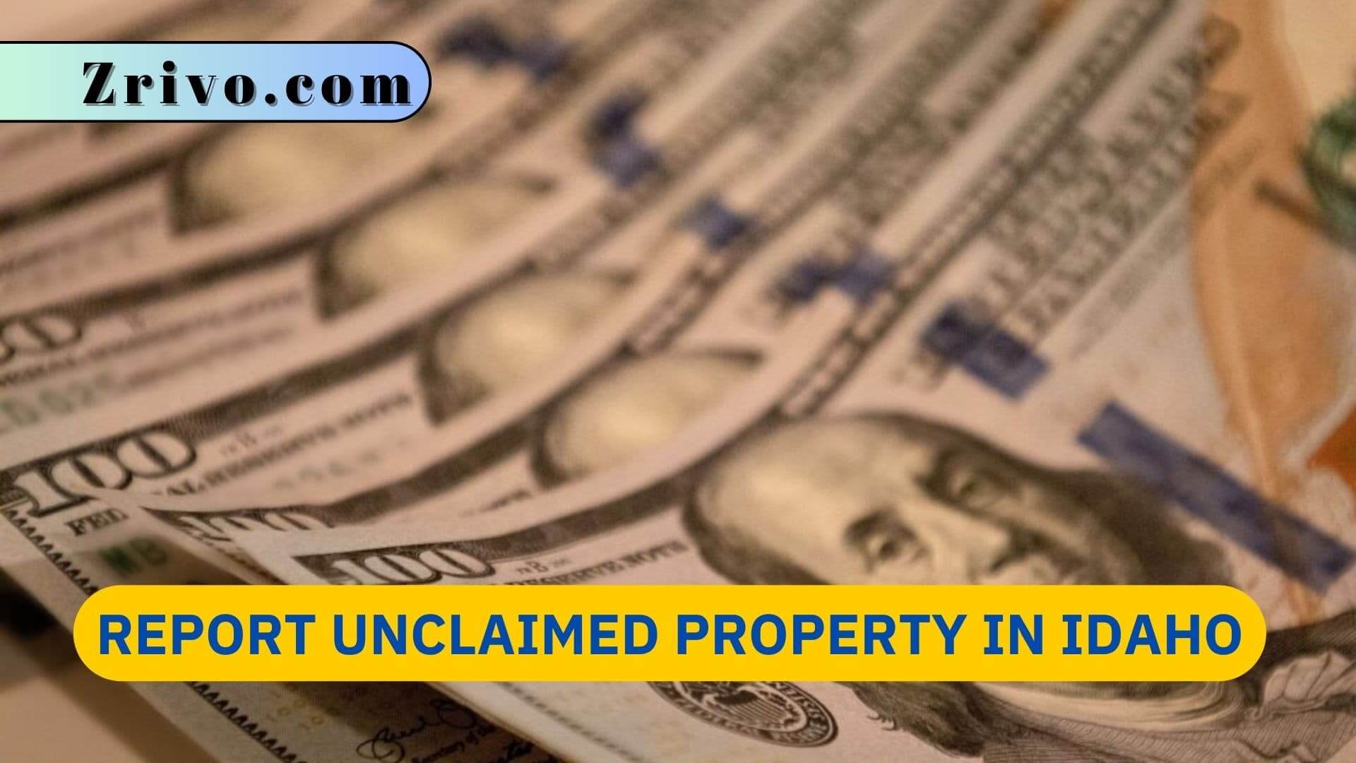 Report Unclaimed Property in Idaho Report Unclaimed Property in Idaho