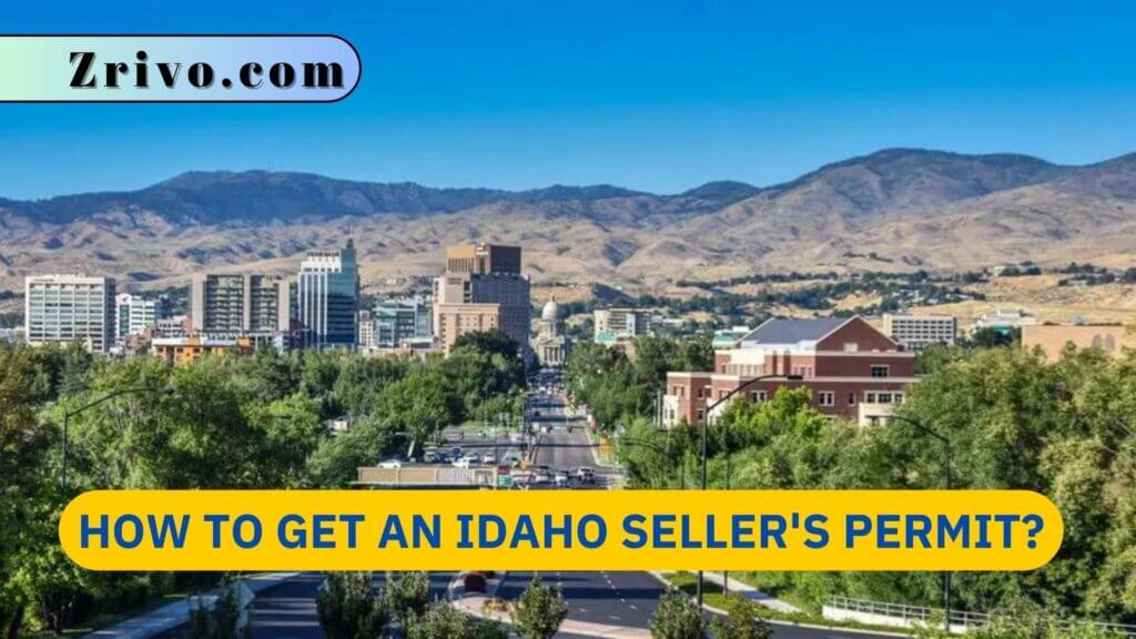 How To Get An Idaho Seller's Permit?