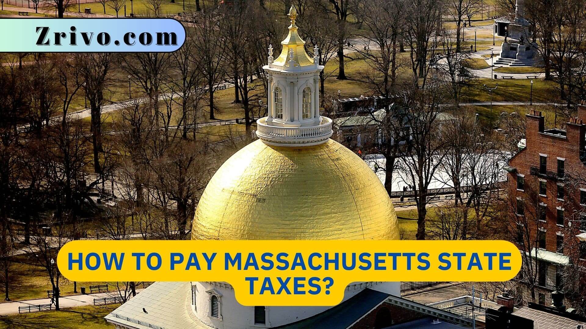 How to Pay Massachusetts State Taxes? How to Pay Massachusetts State Taxes