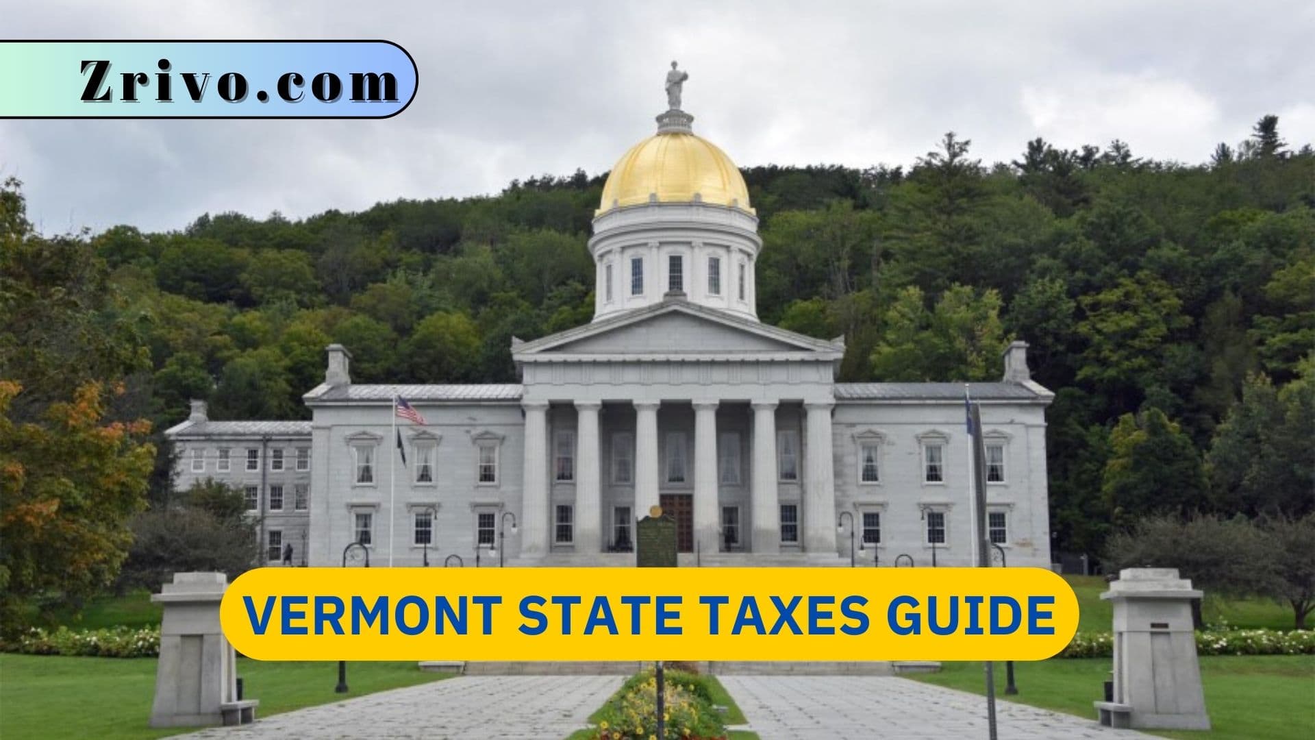 Vermont State Taxes Guide Vermont State Taxes Guide