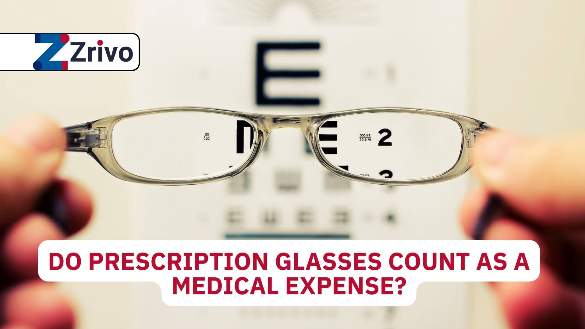 Do Prescription Glasses Count as a Medical Expense? Do Prescription Glasses Count as a Medical Expense